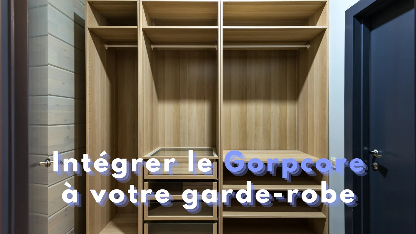 intégrer le GorpCore à votre garde-robe